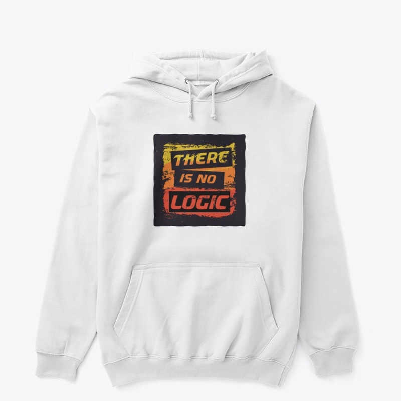 There is no logic - (t-Shirt)