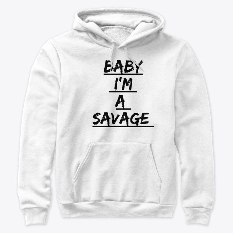 Baby I'm A Savage 