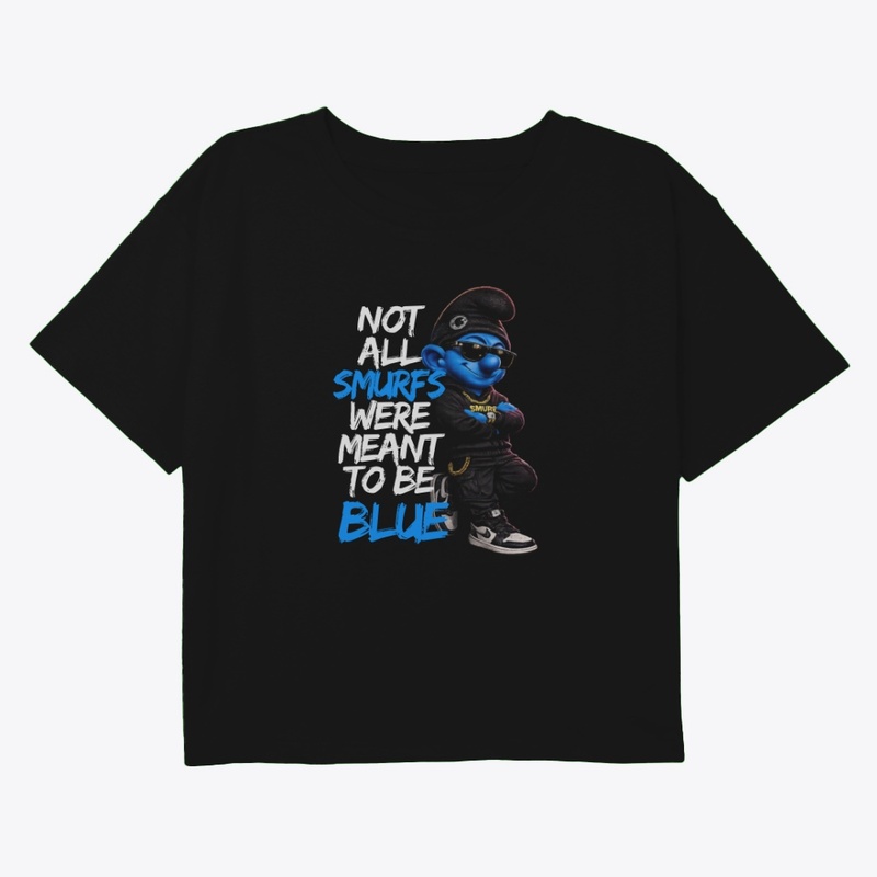not every...was meant to be blue.