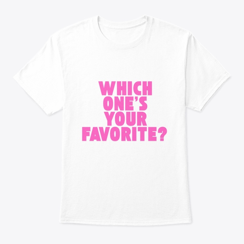 Which One’s Your Favorite? T-Shirt Desig