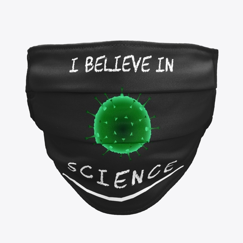 I believe in Science