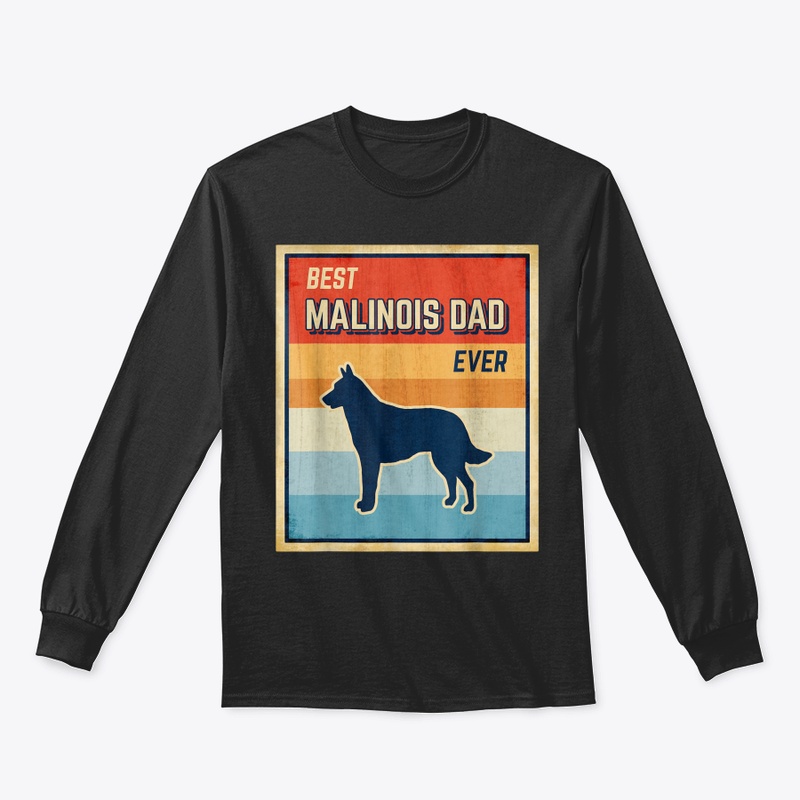 Best Belgian Malinois Dad Ever Belgian M