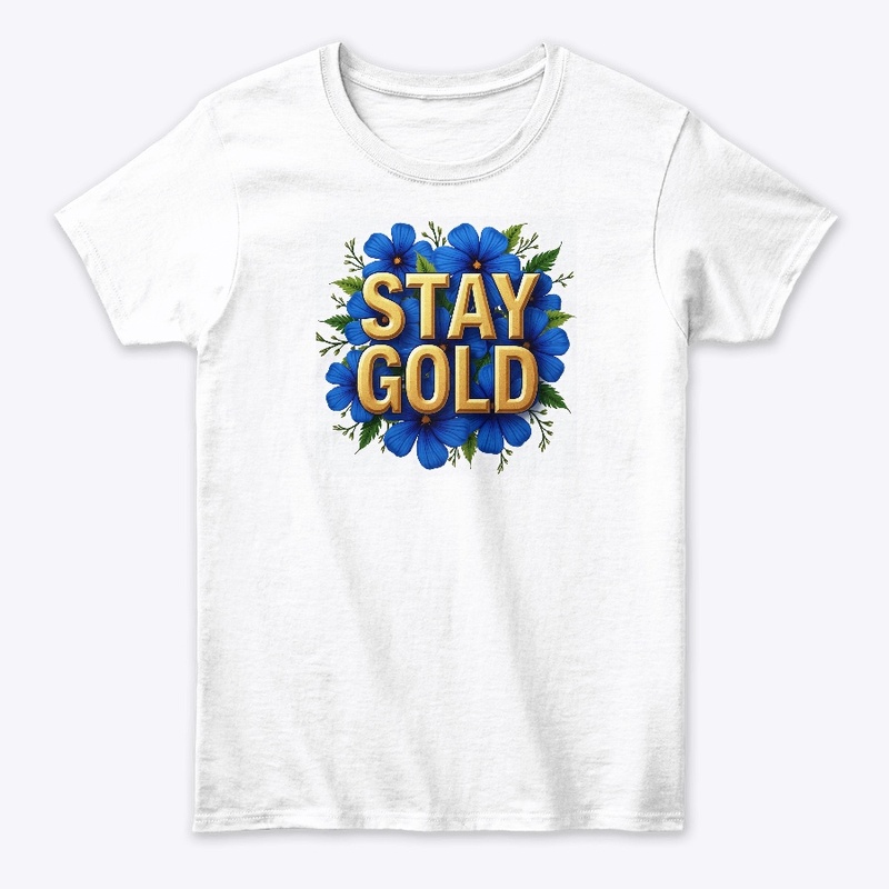 Stay Gold Tee