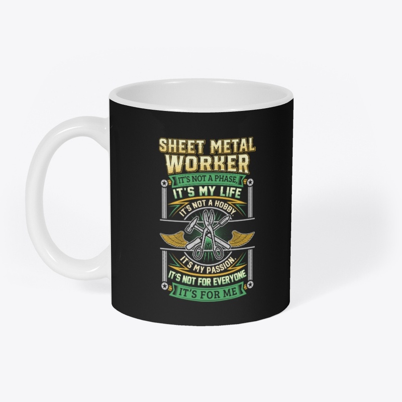 Sheet Metal Worker It's Not A Phase