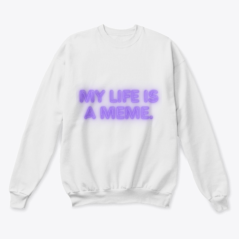 My Life Is a Meme T-Shirt Design