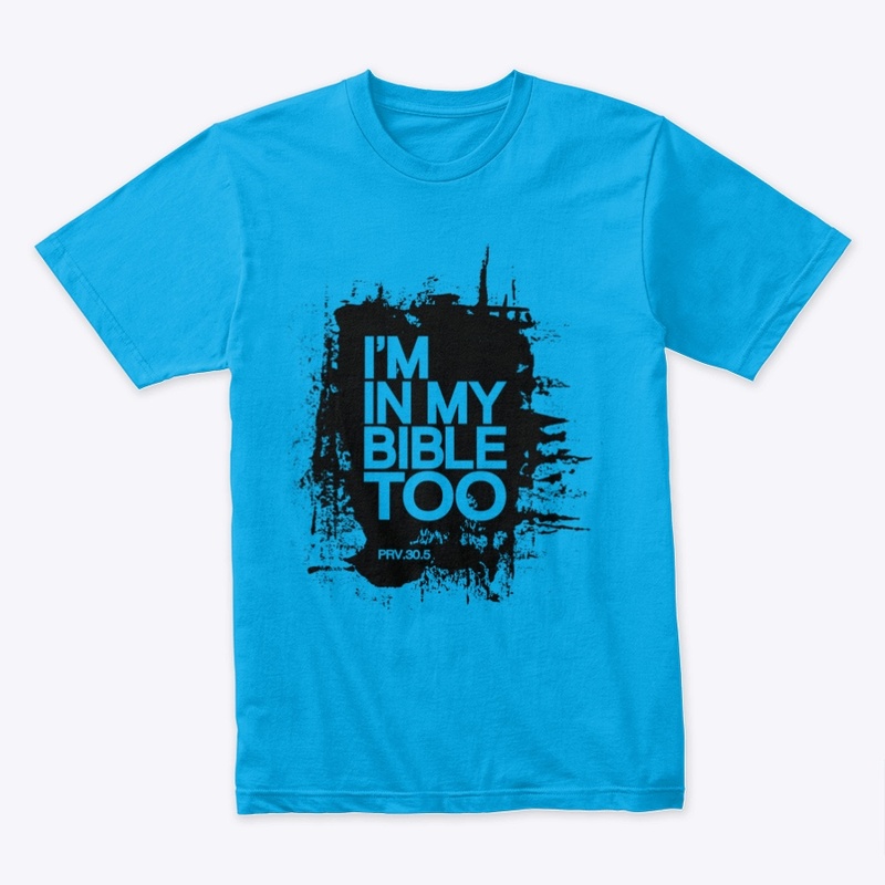 I'm In My Bible Too