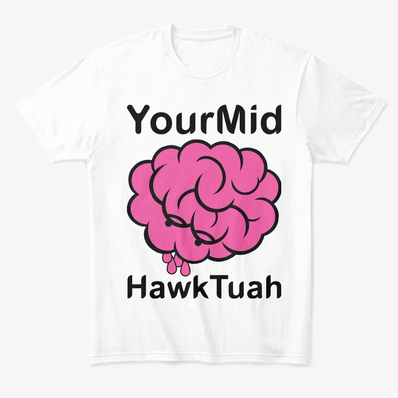 Your Mind Hawk Tuah