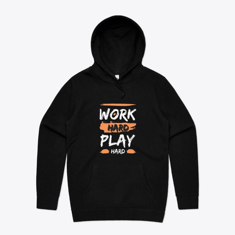 work hard play hard