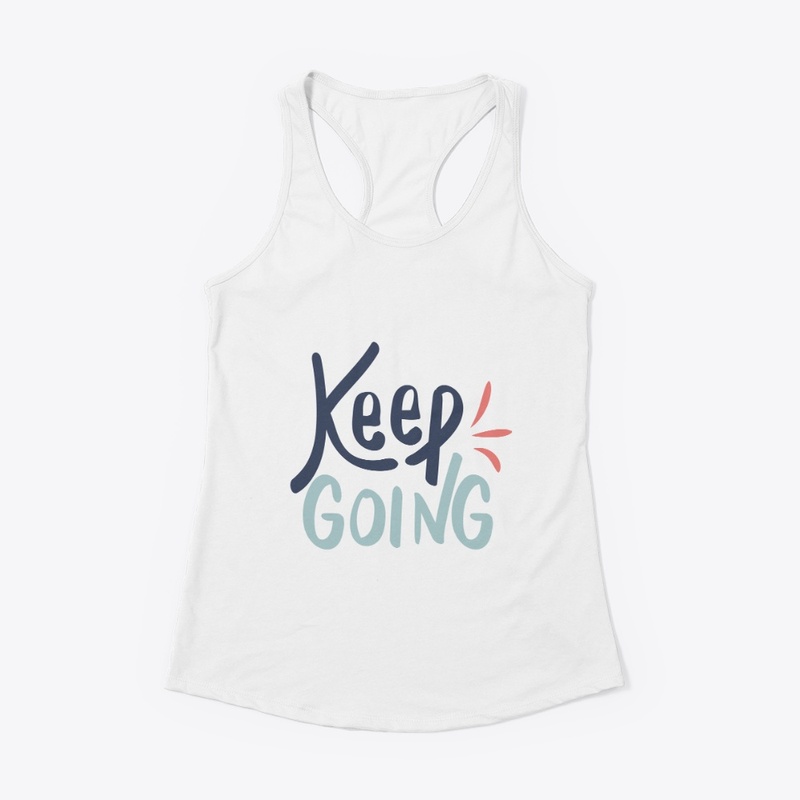 KEEP GOING