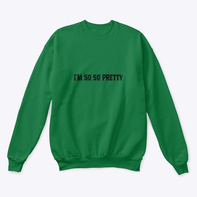 I’m So So Pretty 