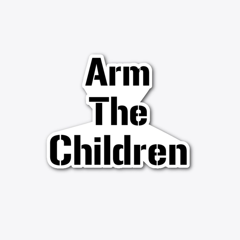 Arm the Children