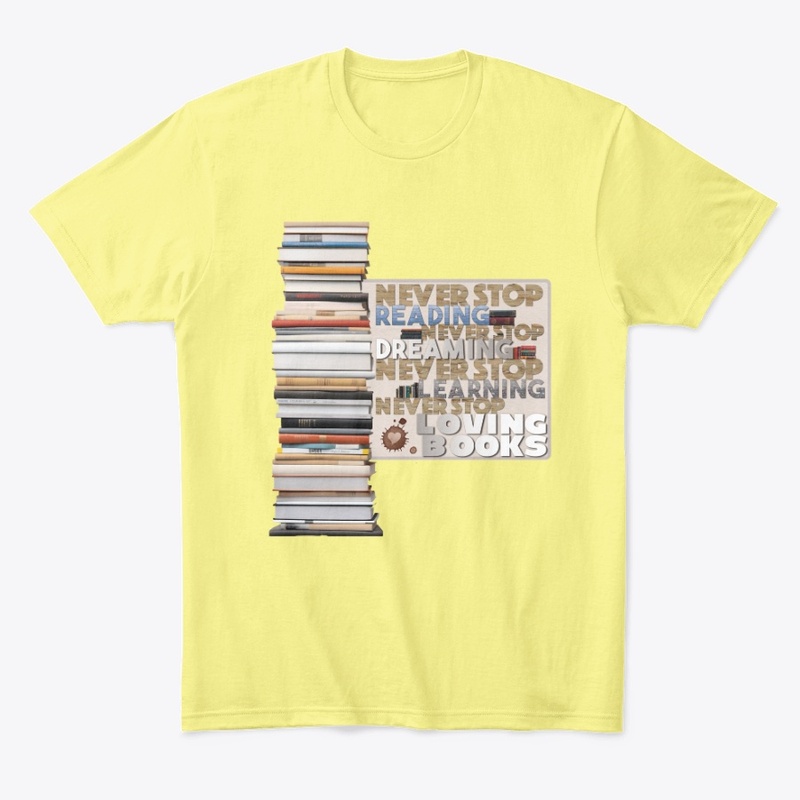 Never Stop Reading and loving books! 