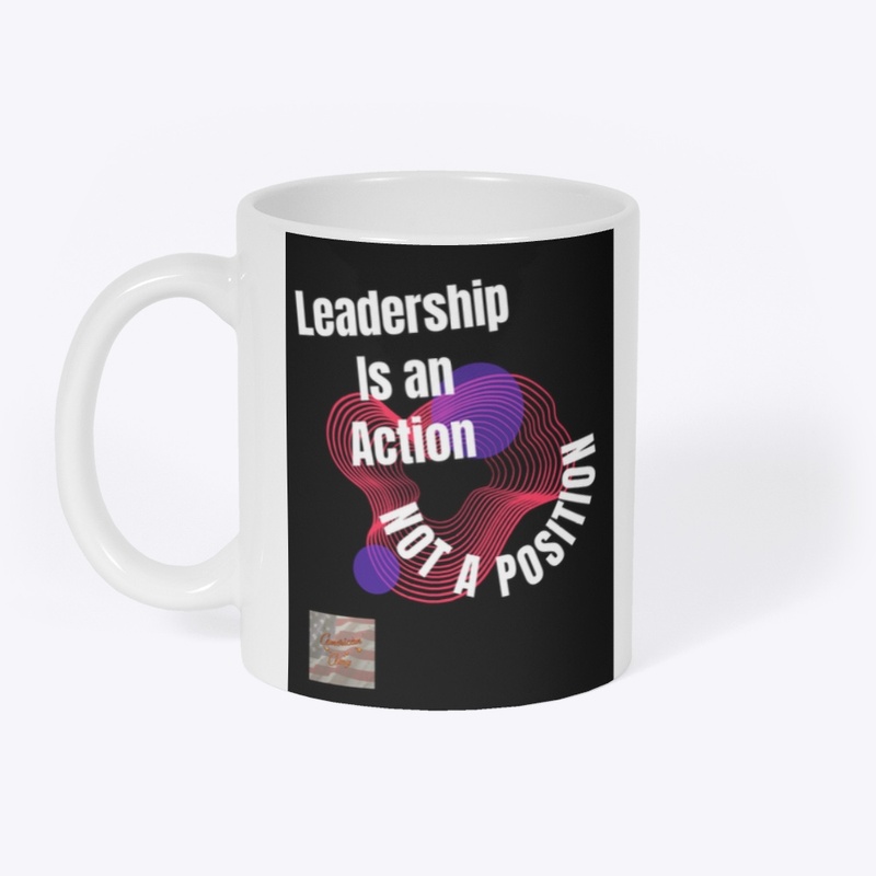 LEADERSHIP IS AN ACTION 