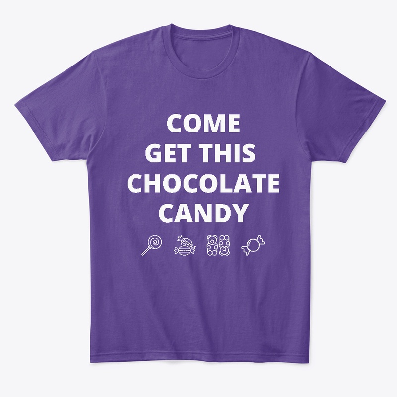 Come Get This Chocolate Candy
