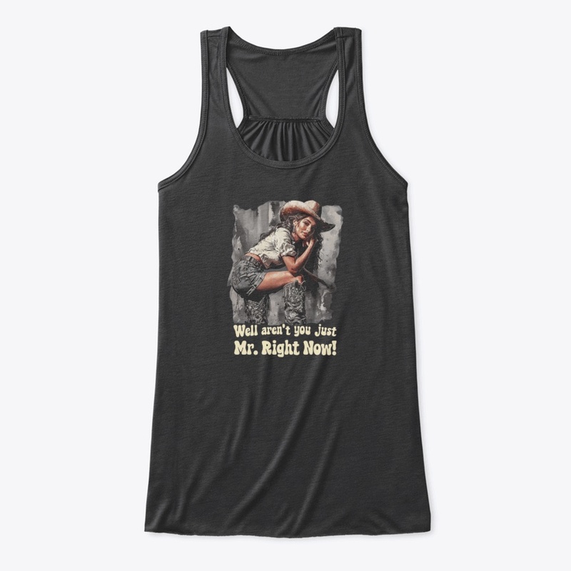 Mr Right Now - Women's Flowy Tank Top - Women's Flowy Tank Top - Women's Flowy Tank Top - Women's Flowy Tank Top