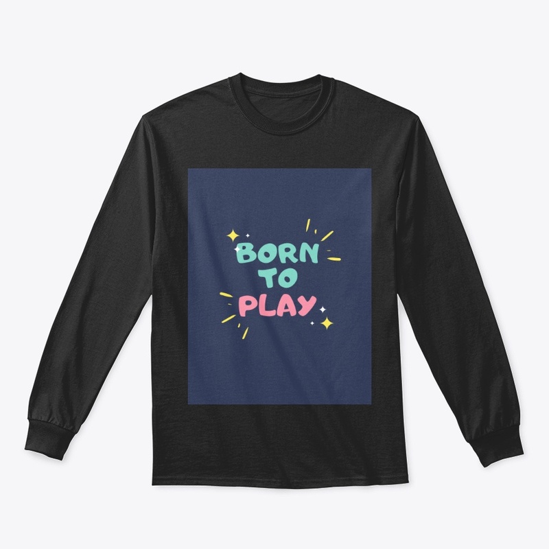 Born to play