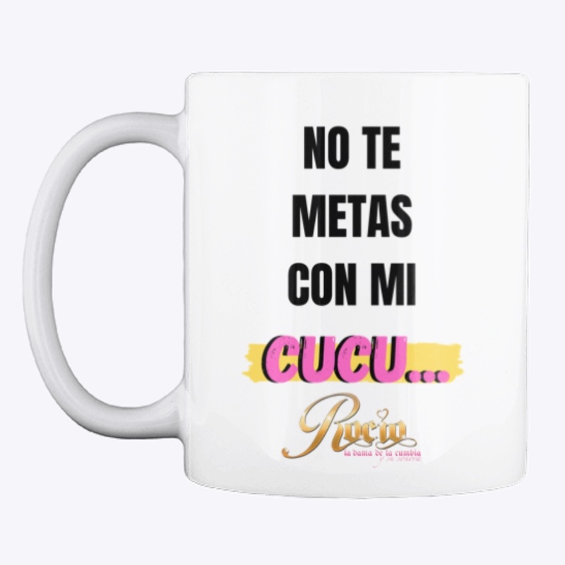 NO TE METAS CON MI CUCU