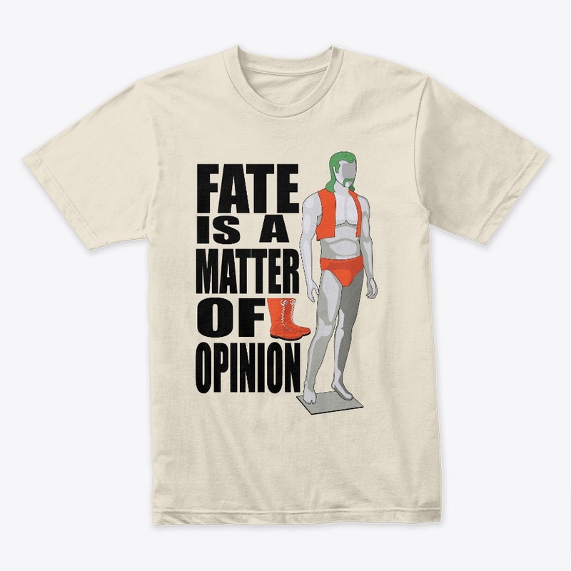 Fate is a Matter of Opinion (Clothing)