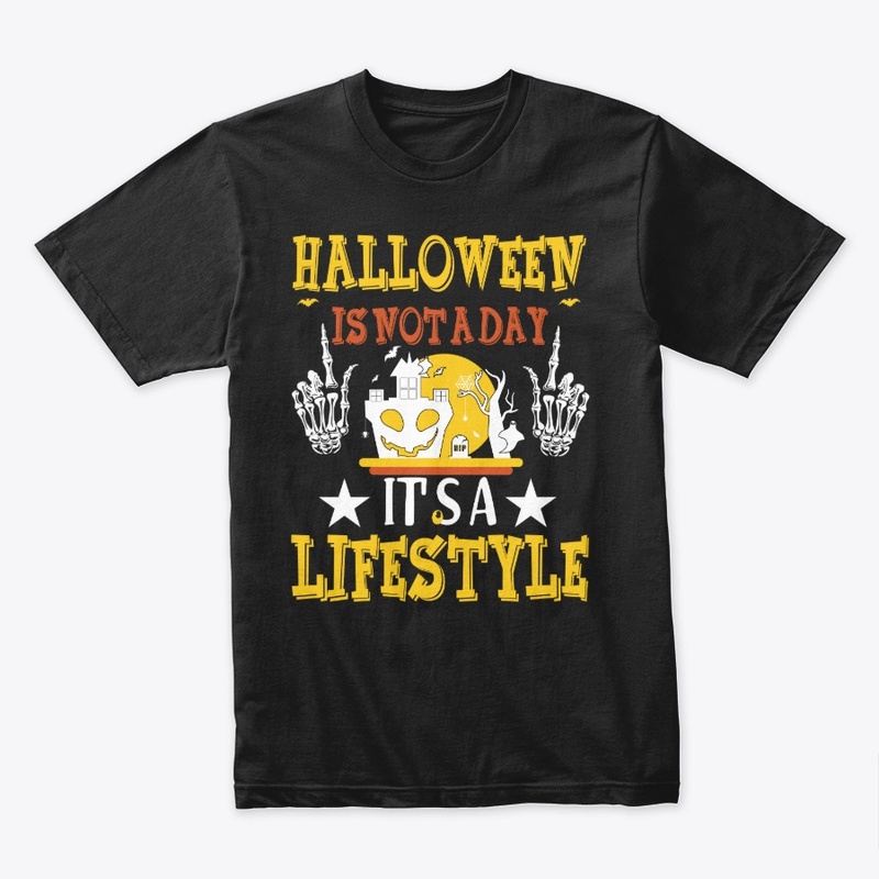 Halloween is not a day it_s a lifestyle 