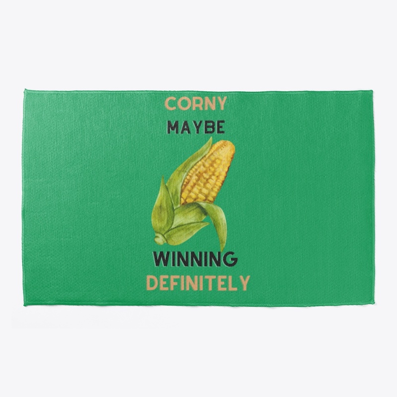 Corny Maybe Winning Definitely