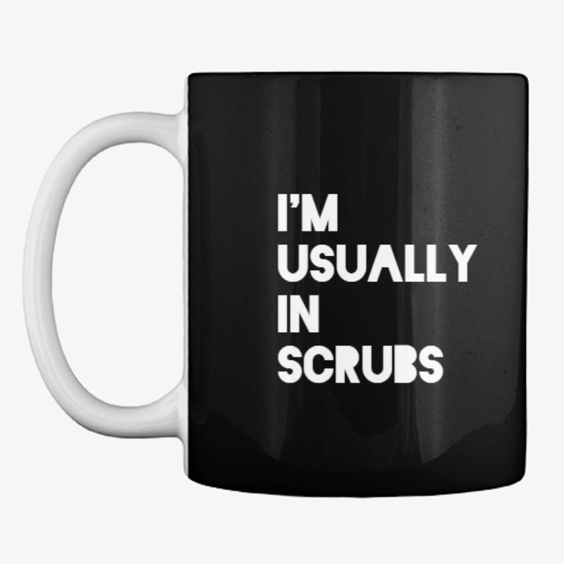 I'm Usually in Scrubs