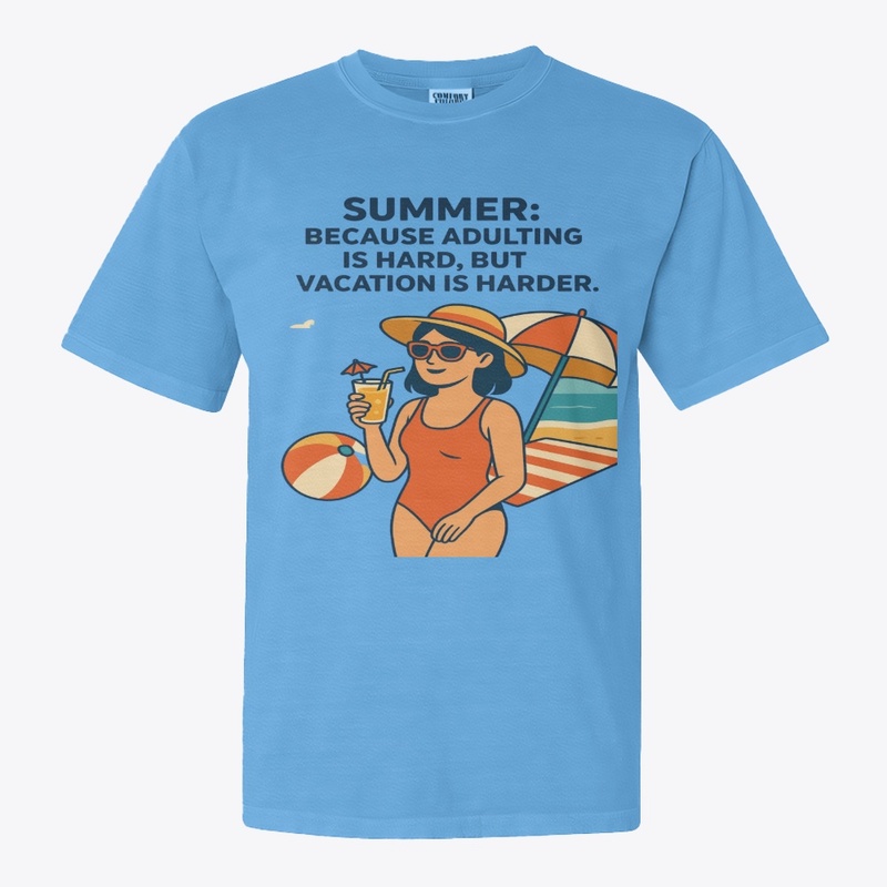 Summer Vibes, Because Vacation Is Harder