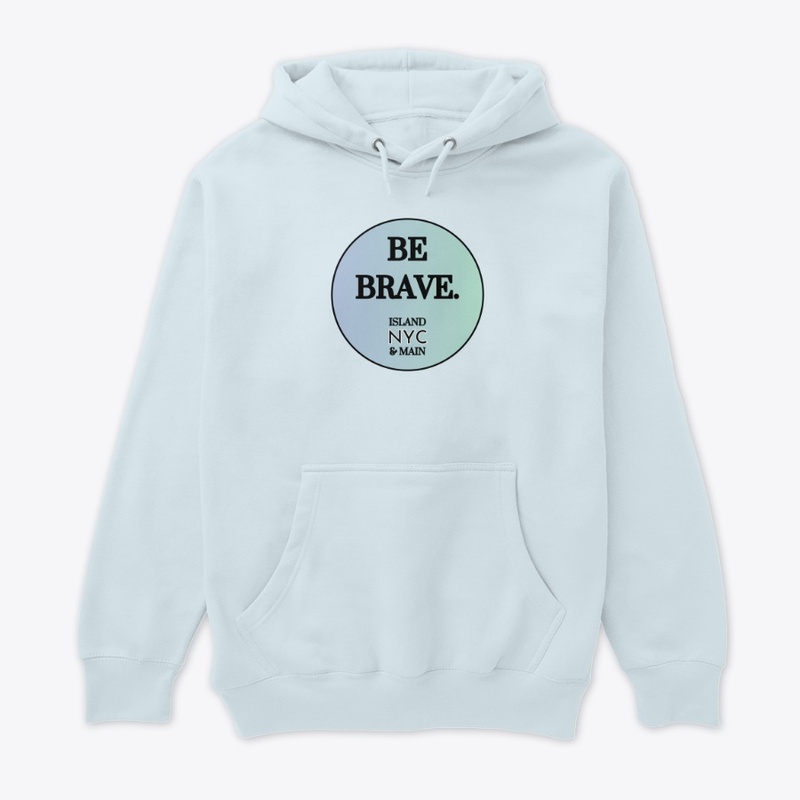 Be Brave • Aqua Edition