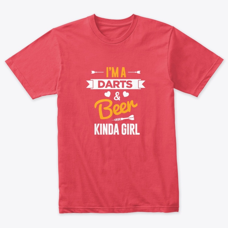 I'm A Darts & Beer Kinda Girl
