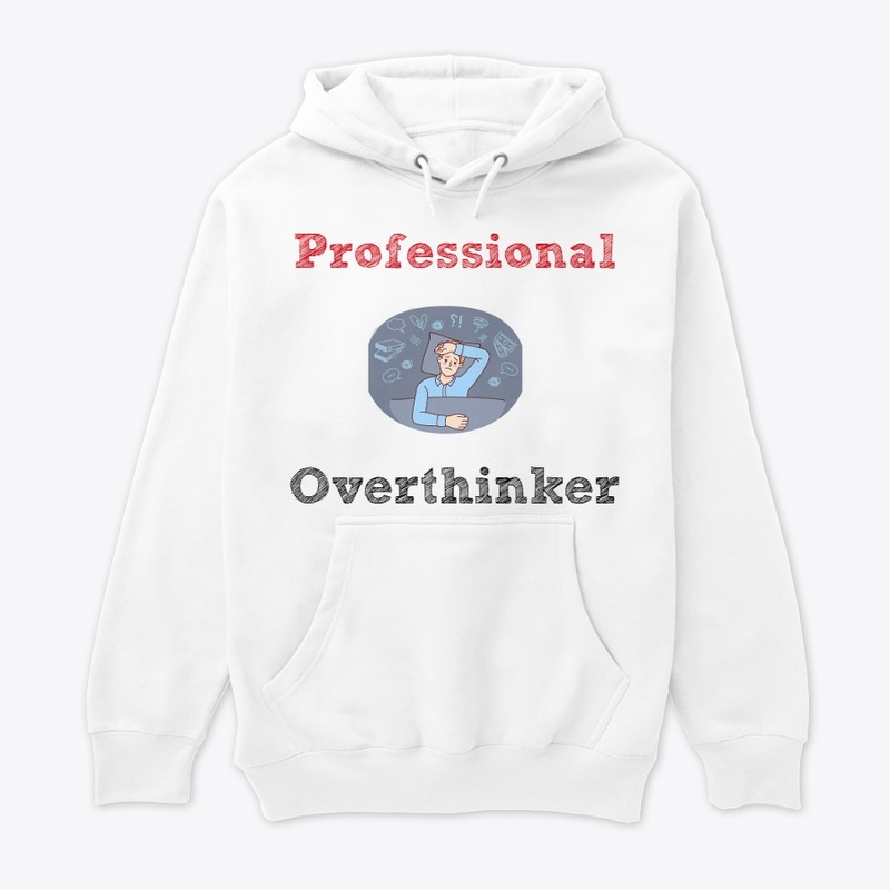 Professional Overthinker