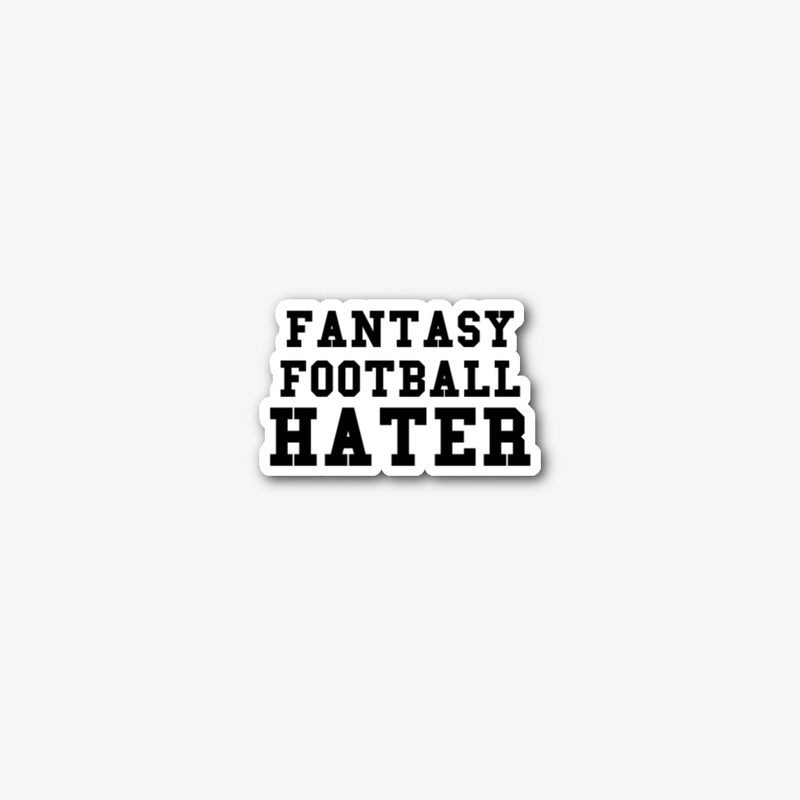 Fantasy Football Hater