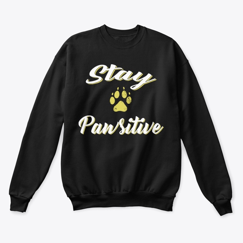Stay Pawsitive