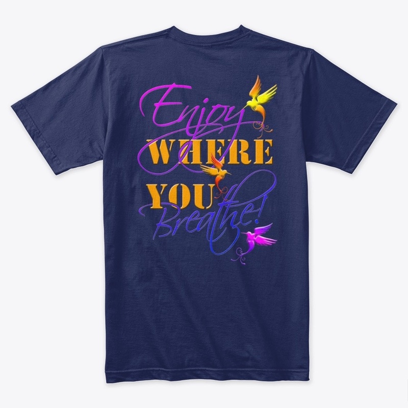 ENJOY where you BREATHE!
