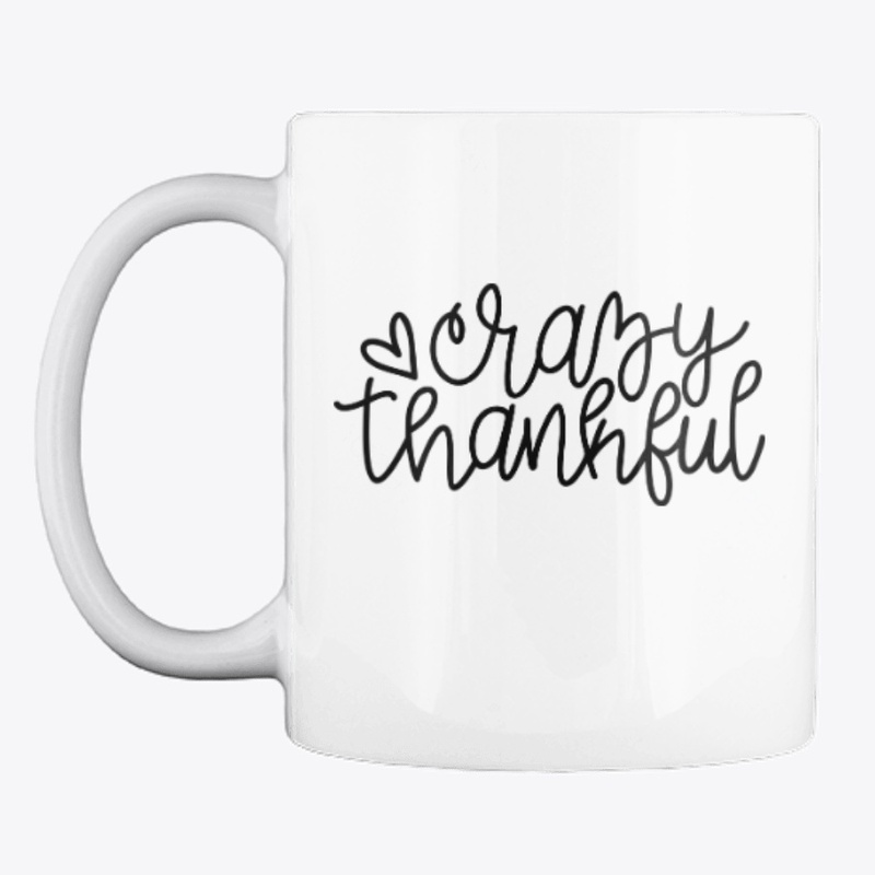 Crazy Thankful Mug
