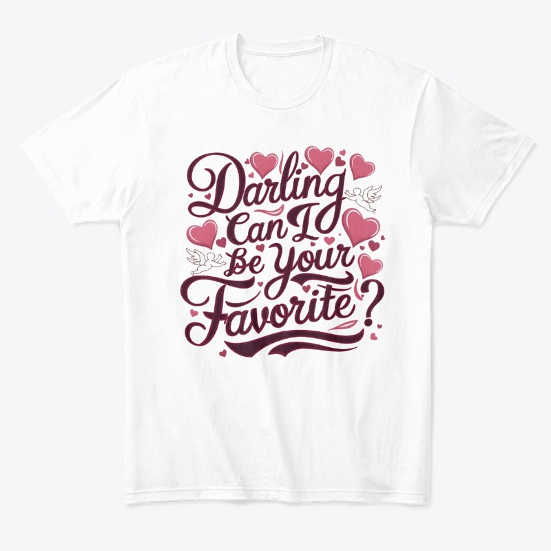 Darling can I be your Favorite 2