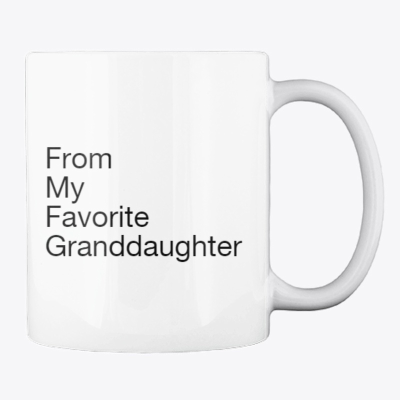 Mug - From My Favorite Granddaughter