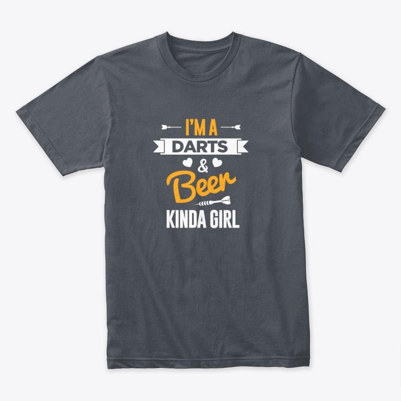 I'm A Darts & Beer Kinda Girl