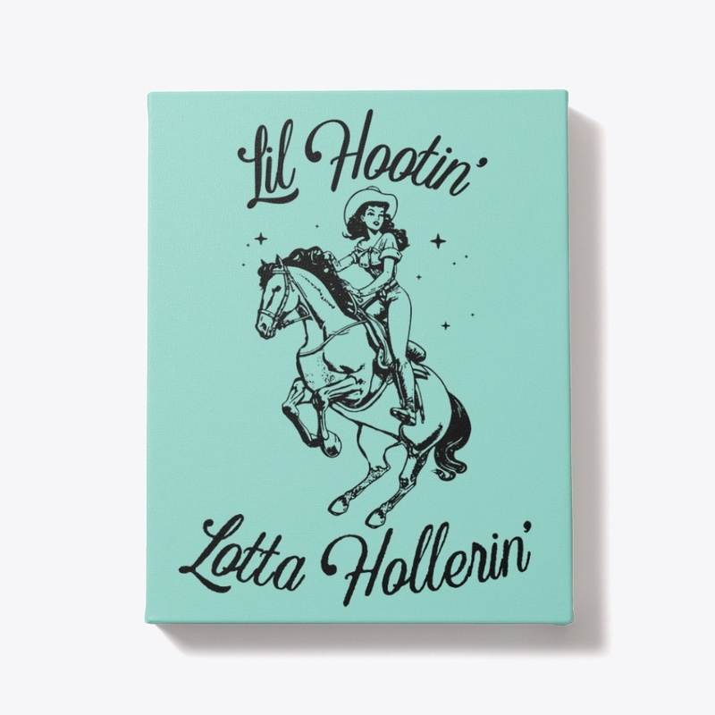 Lil Hootin' Lotta Hollerin'