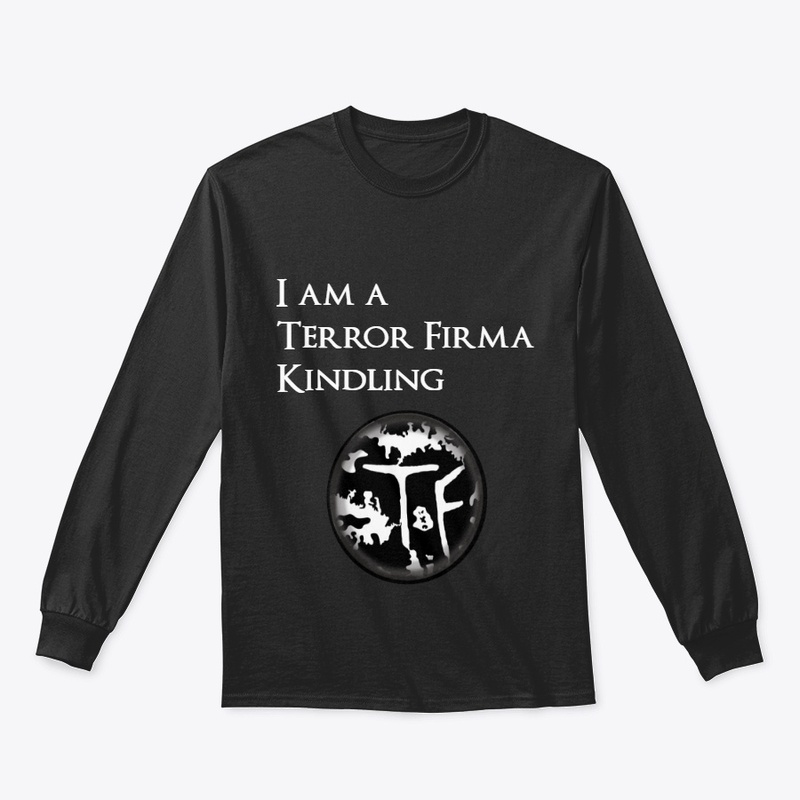 I am a Terror Firma Kindling