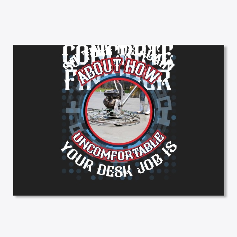 Not a desk Job- Concrete Finisher Hoodie