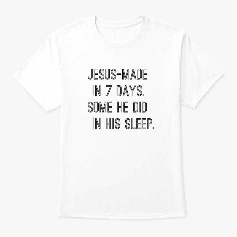 Jesus made in his sleep apparel