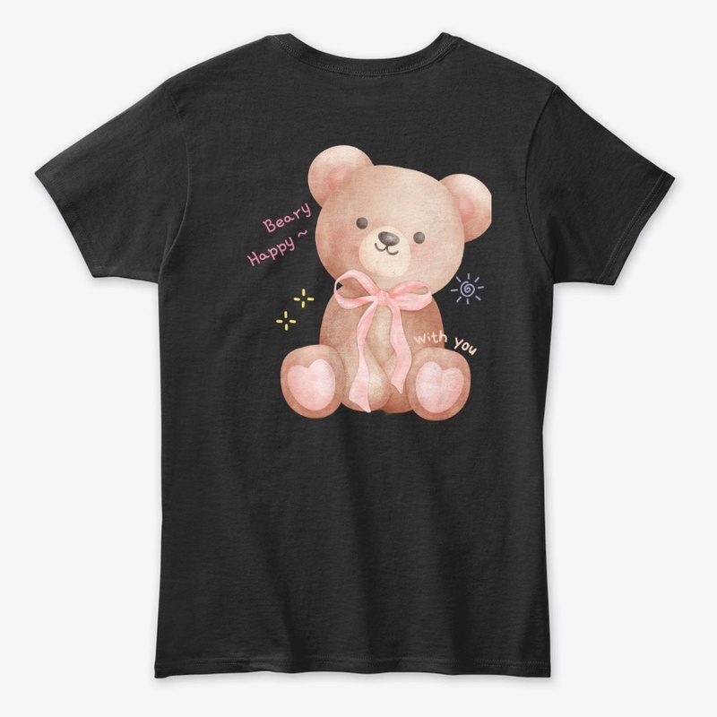 Beary Happy With You – Cute Shirt