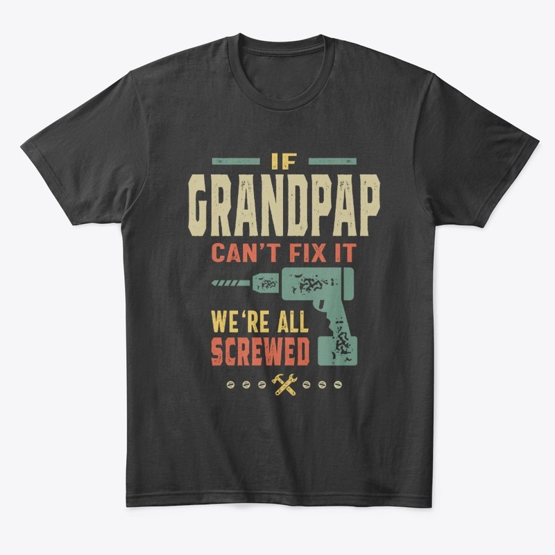 Mens If Can't Fix It Grandpap Gift