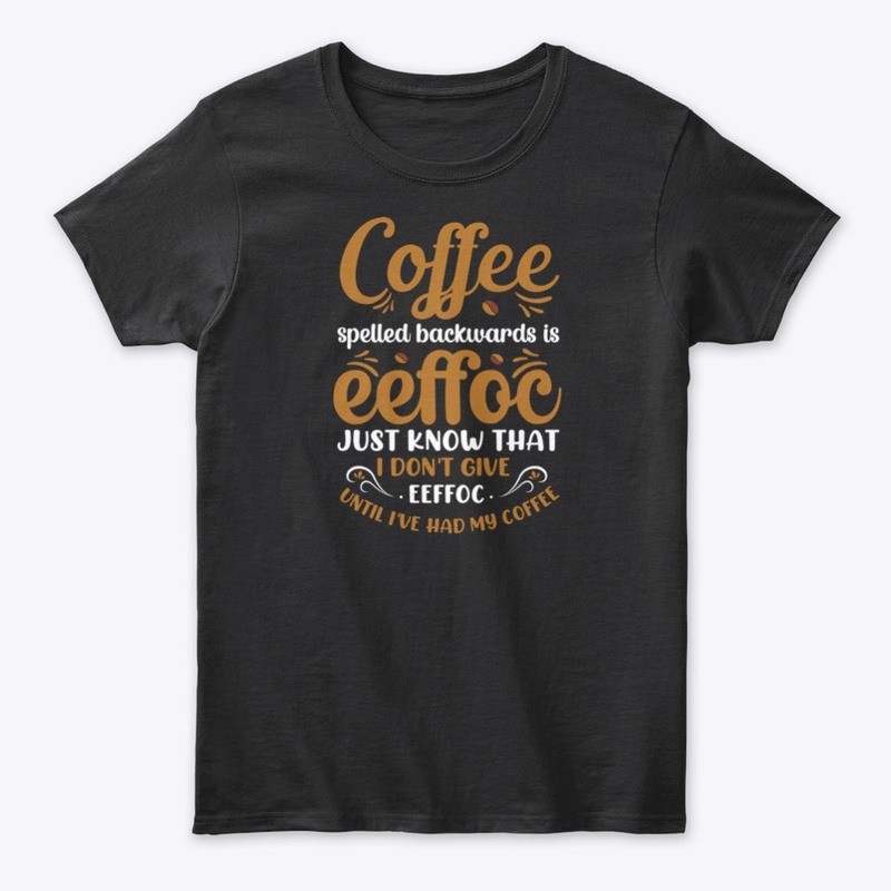 Coffee Eeffoc Funny Saying