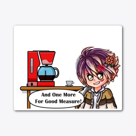 'one More For Good Measure' Standard Kaos Front