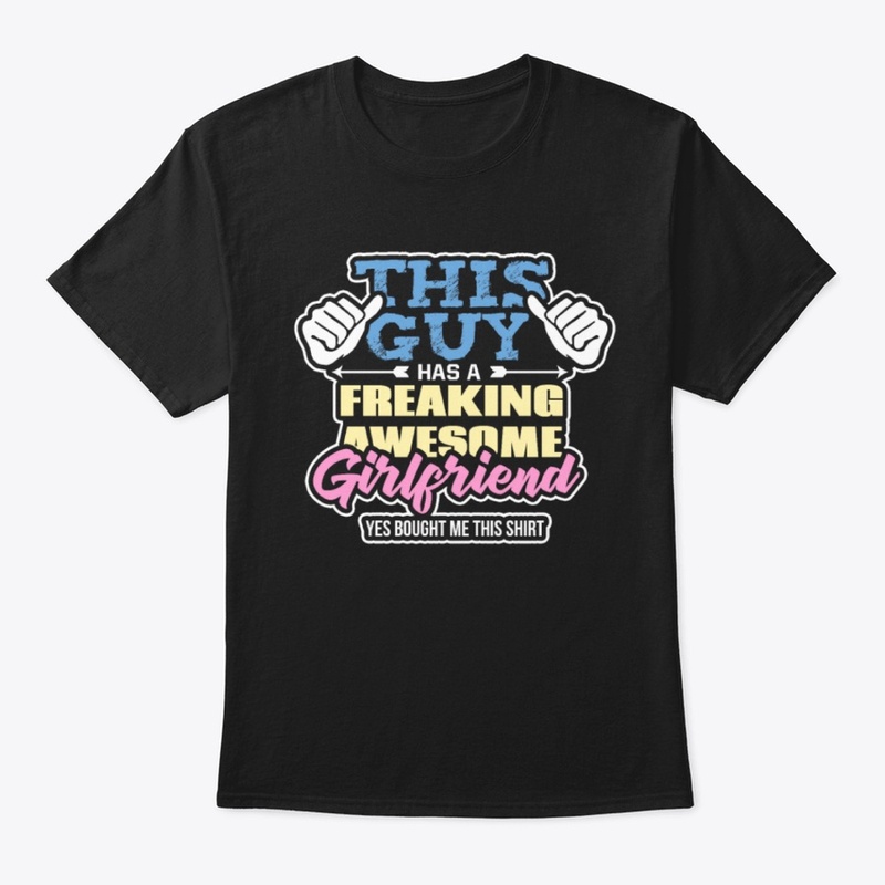 Awesome Girlfriend Funny Boyfriend Shirt