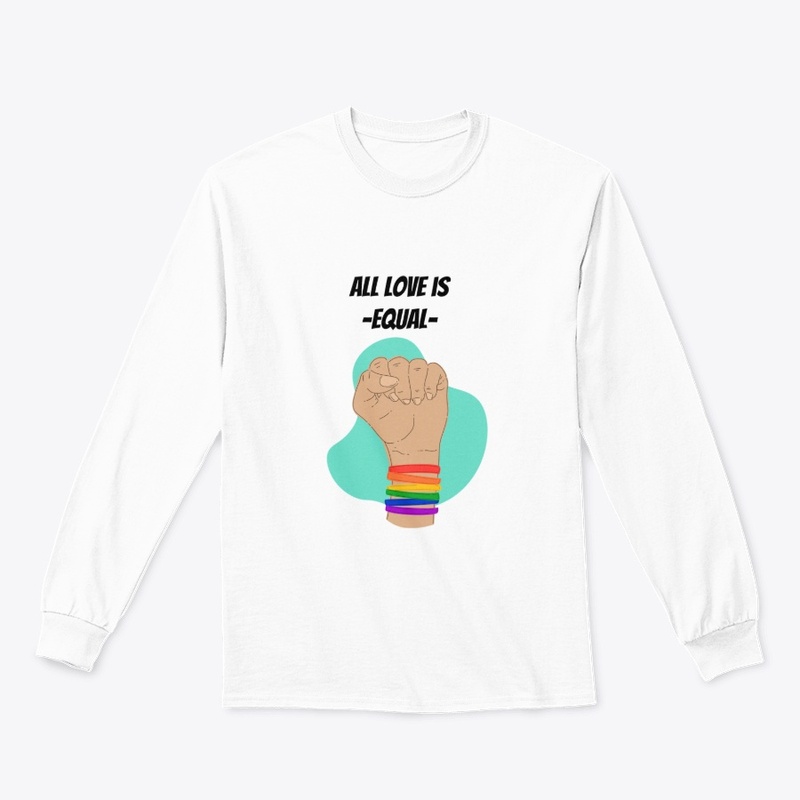 All love is equal - white apparel 