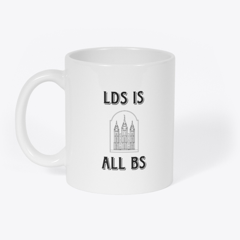 LDS is ALL BS Black & White