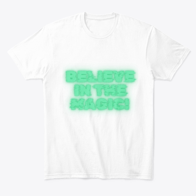 Believe in the Magic T-Shirt Design