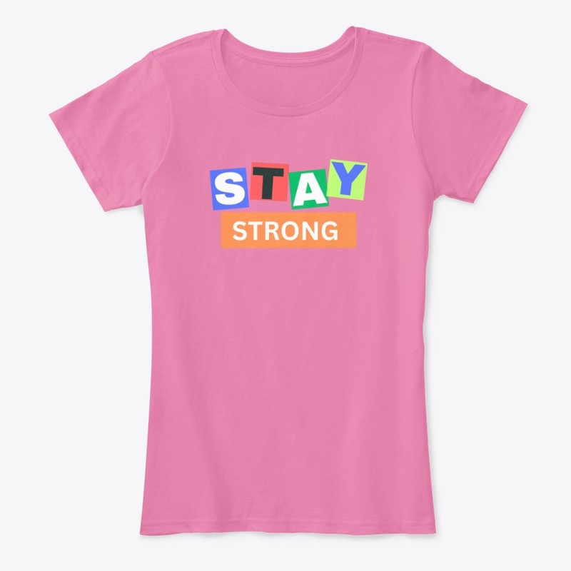 Stay Strong Premium Collection