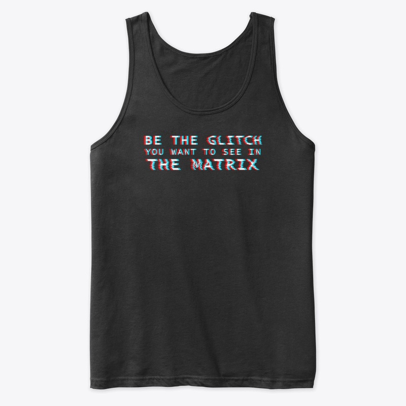 BE THE GLITCH (dark version)